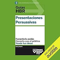 Guías HBR: Presentaciones Persuasivas (Narración en Castellano) [HBR Guides: Persuasive Presentations] Guías HBR: Presentaciones Persuasivas (Narración en Castellano) [HBR Guides: Persuasive Presentations] Kindle Audible Audiobook Paperback