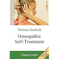 Osteopathic Self-Treatment: Finding Health Osteopathic Self-Treatment: Finding Health Paperback Kindle