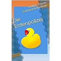 Die Entenpolizei (German Edition) Die Entenpolizei (German Edition) Kindle Paperback