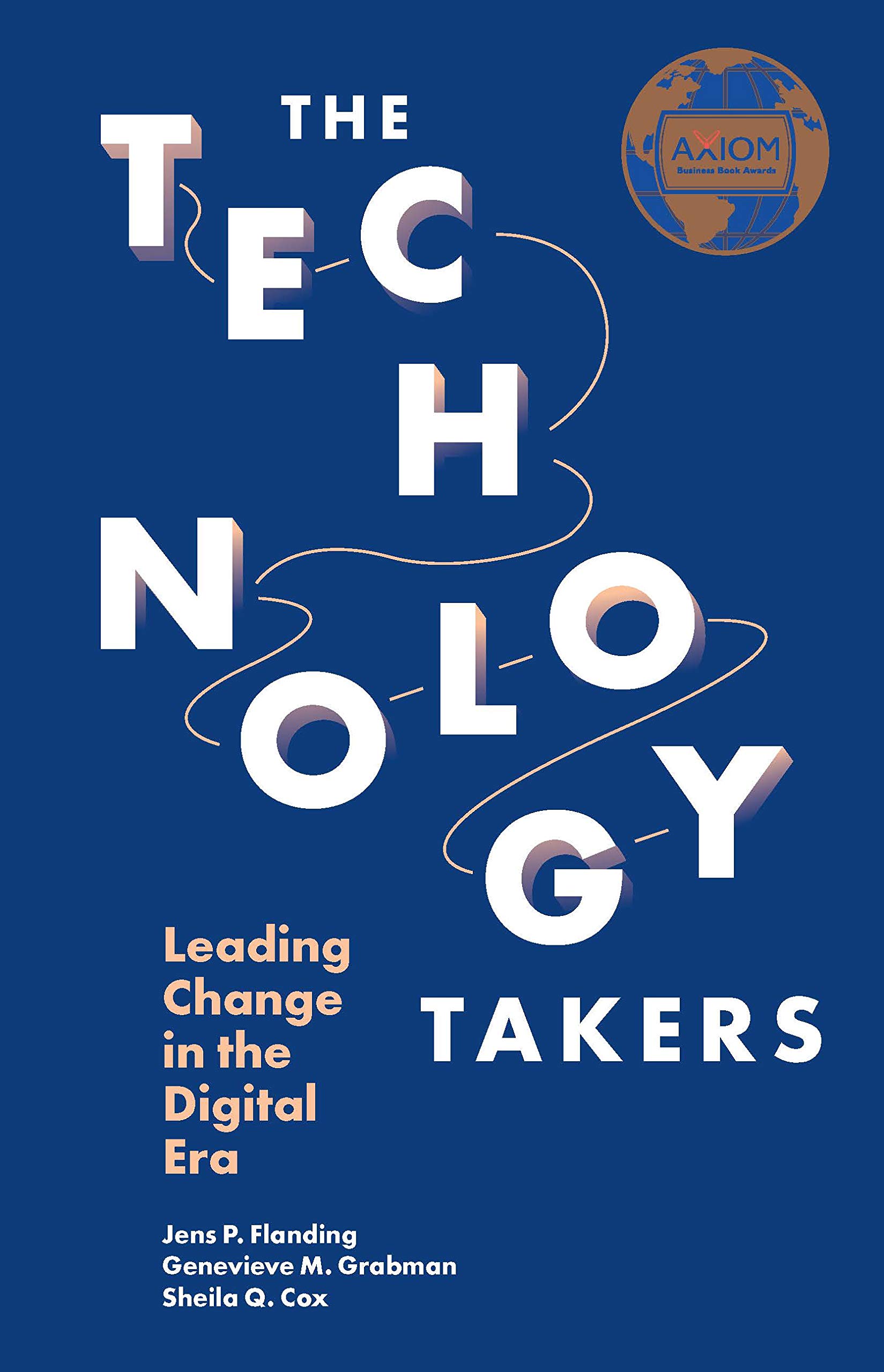 The Technology Takers: Leading Change in the Digital Era