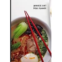 Japanese Diet Meal Planner: Blank Meal Planner, Recipe Book and Grocery Shopping List and Additional Pages to Write Down Notes