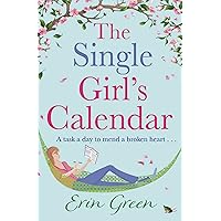 The Single Girl's Calendar: A fantastic, feel-good Rom Com The Single Girl's Calendar: A fantastic, feel-good Rom Com Kindle Audible Audiobook Paperback