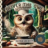 Oliver the Owl: The Culinary Pro Oliver the Owl: The Culinary Pro Paperback