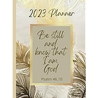 2023 Planner Hardback | Diary | Journal | Bible Verse Psalm 46:10 Be Still And Know That I Am God: 8.5”x11” Glossy Colorful Hardcover | Vision And ... Christian Gift For Friends | Family | Church 2023 Planner Hardback | Diary | Journal | Bible Verse Psalm 46:10 Be Still And Know That I Am God: 8.5”x11” Glossy Colorful Hardcover | Vision And ... Christian Gift For Friends | Family | Church Hardcover Paperback