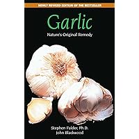 Garlic: Nature's Original Remedy Garlic: Nature's Original Remedy Paperback
