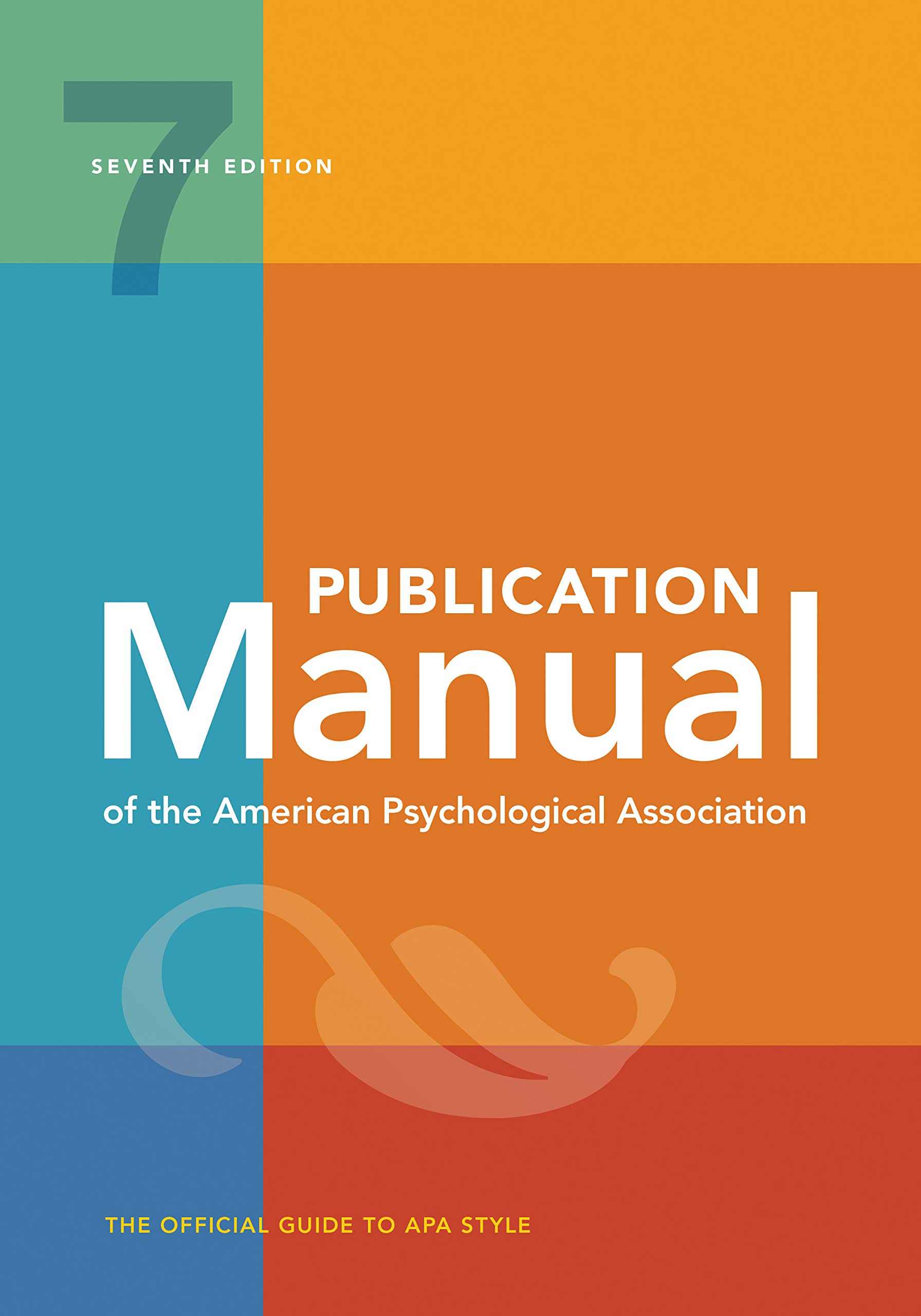Publication Manual (OFFICIAL) 7th Edition of the American Psychological Association: 7th Edition, 2020 Copyright