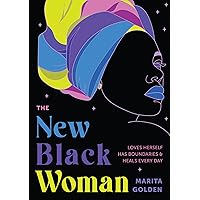 The New Black Woman: Loves Herself, Has Boundaries, and Heals Every Day (Empowering Book for Women) The New Black Woman: Loves Herself, Has Boundaries, and Heals Every Day (Empowering Book for Women) Paperback Audible Audiobook Kindle Audio CD