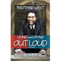 Brother West: Living and Loving Out Loud, A Memoir Brother West: Living and Loving Out Loud, A Memoir Paperback