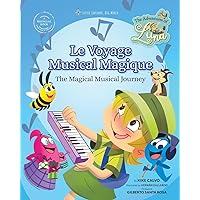 Le Voyage Musical Magique (Bilingual Book English - French): The Adventures of Luna (French Edition) Le Voyage Musical Magique (Bilingual Book English - French): The Adventures of Luna (French Edition) Paperback