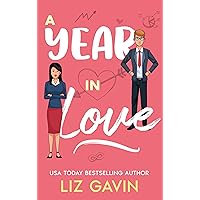 A Year In Love: A Romantic Comedy A Year In Love: A Romantic Comedy Kindle Paperback