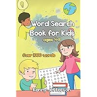 Word Search Books For Kids Ages 4-8: More Than 1000 words, Fun and challenging puzzles that Improve your kids would enjoy while improve their vocabulary ranges and comprehensions.