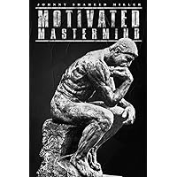 MOTIVATED MASTERMIND MOTIVATED MASTERMIND Paperback Kindle Hardcover