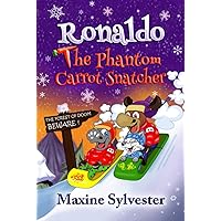 Ronaldo: The Phantom Carrot Snatcher: An Illustrated Early Readers Chapter Book for Kids 7-9 (Ronaldo's Flying Adventures)