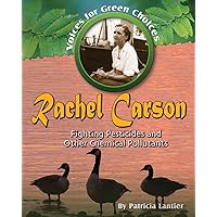 Rachel Carson: Fighting Pesticides and Other Chemical Pollutants (Voices for Green Choices, 1) Rachel Carson: Fighting Pesticides and Other Chemical Pollutants (Voices for Green Choices, 1) Library Binding Paperback