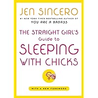 The Straight Girl's Guide to Sleeping with Chicks The Straight Girl's Guide to Sleeping with Chicks Kindle Paperback Audible Audiobook