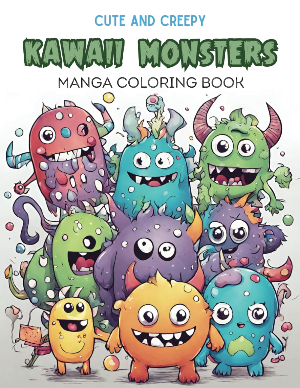 Creepy Kawaii Monsters: Coloring Book Manga Anime - Cute and Creepy Monsters: Pop Manga coloring Book for Adult Children Student Kid (Italian Edition)