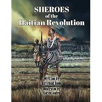 SHEROES of the Haitian Revolution SHEROES of the Haitian Revolution Paperback Kindle Hardcover