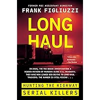 Long Haul: Hunting the Highway Serial Killers Long Haul: Hunting the Highway Serial Killers Hardcover Audible Audiobook Kindle Audio CD