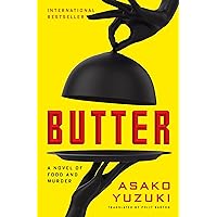 Butter: A Novel of Food and Murder Butter: A Novel of Food and Murder Kindle Audible Audiobook Hardcover Paperback Audio CD