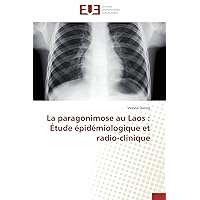 La paragonimose au Laos : Étude épidémiologique et radio-clinique (French Edition)