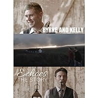 Byrne and Kelly - Echoes: The Story
