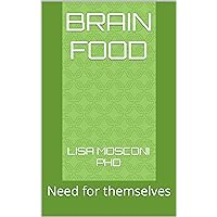 Brain food: Need for themselves Brain food: Need for themselves Kindle Hardcover Audible Audiobook Paperback Audio CD