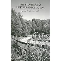 The Stories of a West Virginia Doctor The Stories of a West Virginia Doctor Paperback