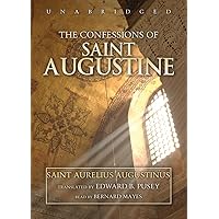 The Confessions of Saint Augustine The Confessions of Saint Augustine Kindle Audible Audiobook Paperback Hardcover Mass Market Paperback Audio CD