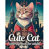 Cute Cats Coloring Book for Adults: Adult Coloring Book for Anxiety and Depression, Relaxation and Stress Relief Designs for Wome