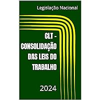 CLT - CONSOLIDAÇÃO DAS LEIS DO TRABALHO: 2024 (Portuguese Edition)