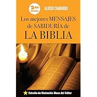 Los Mejores Mensajes de Sabiduria de La Biblia (Spanish Edition) Los Mejores Mensajes de Sabiduria de La Biblia (Spanish Edition) Paperback Kindle