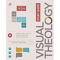 Visual Theology Study Guide: Seeing and Understanding the Truth About God Visual Theology Study Guide: Seeing and Understanding the Truth About God Kindle Paperback
