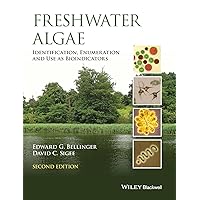 Freshwater Algae: Identification, Enumeration and Use as Bioindicators Freshwater Algae: Identification, Enumeration and Use as Bioindicators Hardcover
