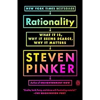 Rationality: What It Is, Why It Seems Scarce, Why It Matters Rationality: What It Is, Why It Seems Scarce, Why It Matters Kindle Audible Audiobook Hardcover Paperback Audio CD