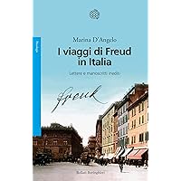 I viaggi di Freud in Italia: Lettere e manoscritti inediti (Italian Edition) I viaggi di Freud in Italia: Lettere e manoscritti inediti (Italian Edition) Kindle