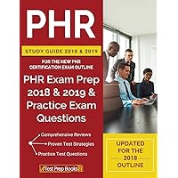 PHR Study Guide 2018 & 2019 for the NEW PHR Certification Exam Outline: PHR Exam Prep 2018 & 2019 & Practice Exam Questions PHR Study Guide 2018 & 2019 for the NEW PHR Certification Exam Outline: PHR Exam Prep 2018 & 2019 & Practice Exam Questions Paperback