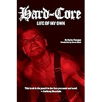 Hard-Core: Life of My Own Hard-Core: Life of My Own Paperback Kindle