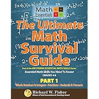 The Ultimate Math Survival Guide Part 1 From the Mastering Essential Math Skills Series The Ultimate Math Survival Guide Part 1 From the Mastering Essential Math Skills Series Perfect Paperback Kindle