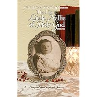 Life of Little Nellie Holy of God Life of Little Nellie Holy of God Paperback Kindle Mass Market Paperback