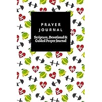 Prayer Journal, Scripture, Devotional & Guided Prayer Journal: Fitness Healthy Lifestyle With Heart Apple Barbells design, Prayer Journal Gift, 6x9, Soft Cover, Matte Finish