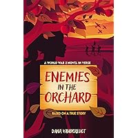 Enemies in the Orchard: A World War 2 Novel in Verse Enemies in the Orchard: A World War 2 Novel in Verse Hardcover Kindle Audible Audiobook