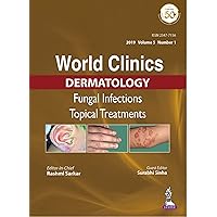 World Clinics Dermatology: Fungal Infections Topical Treatments Volume 5 (World Clinincs) World Clinics Dermatology: Fungal Infections Topical Treatments Volume 5 (World Clinincs) Kindle Hardcover