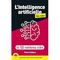 L'intelligence artificielle en 50 notions clés pour les Nuls (French Edition) L'intelligence artificielle en 50 notions clés pour les Nuls (French Edition) Kindle Paperback