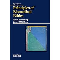 Principles of Biomedical Ethics Principles of Biomedical Ethics Paperback