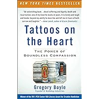 Tattoos on the Heart: The Power of Boundless Compassion Tattoos on the Heart: The Power of Boundless Compassion Paperback Audible Audiobook Kindle Hardcover Spiral-bound Audio CD