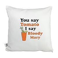 Moonlight Makers, You Say Tomato I Say Bloody Mary, Decorative Pillow Case, 100% Cotton Canvas Pillowcase, Farmhouse Decor, Gift for Home, Funny Design