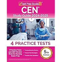 CEN Study Guide 2024-2025: 4 Practice Tests and CEN Review Book for Nursing Exam Prep [5th Edition] CEN Study Guide 2024-2025: 4 Practice Tests and CEN Review Book for Nursing Exam Prep [5th Edition] Paperback
