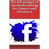 The Advantages of Facebook Gaming for Gamers and Streamers