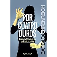 Por cuatro duros: Cómo (no) apañarselas en Estados Unidos (Ensayo) (Spanish Edition) Por cuatro duros: Cómo (no) apañarselas en Estados Unidos (Ensayo) (Spanish Edition) Kindle Hardcover Paperback