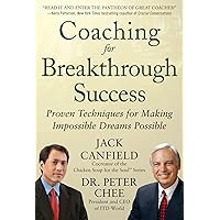 Coaching for Breakthrough Success: Proven Techniques for Making Impossible Dreams Possible Coaching for Breakthrough Success: Proven Techniques for Making Impossible Dreams Possible Hardcover Audible Audiobook Kindle MP3 CD